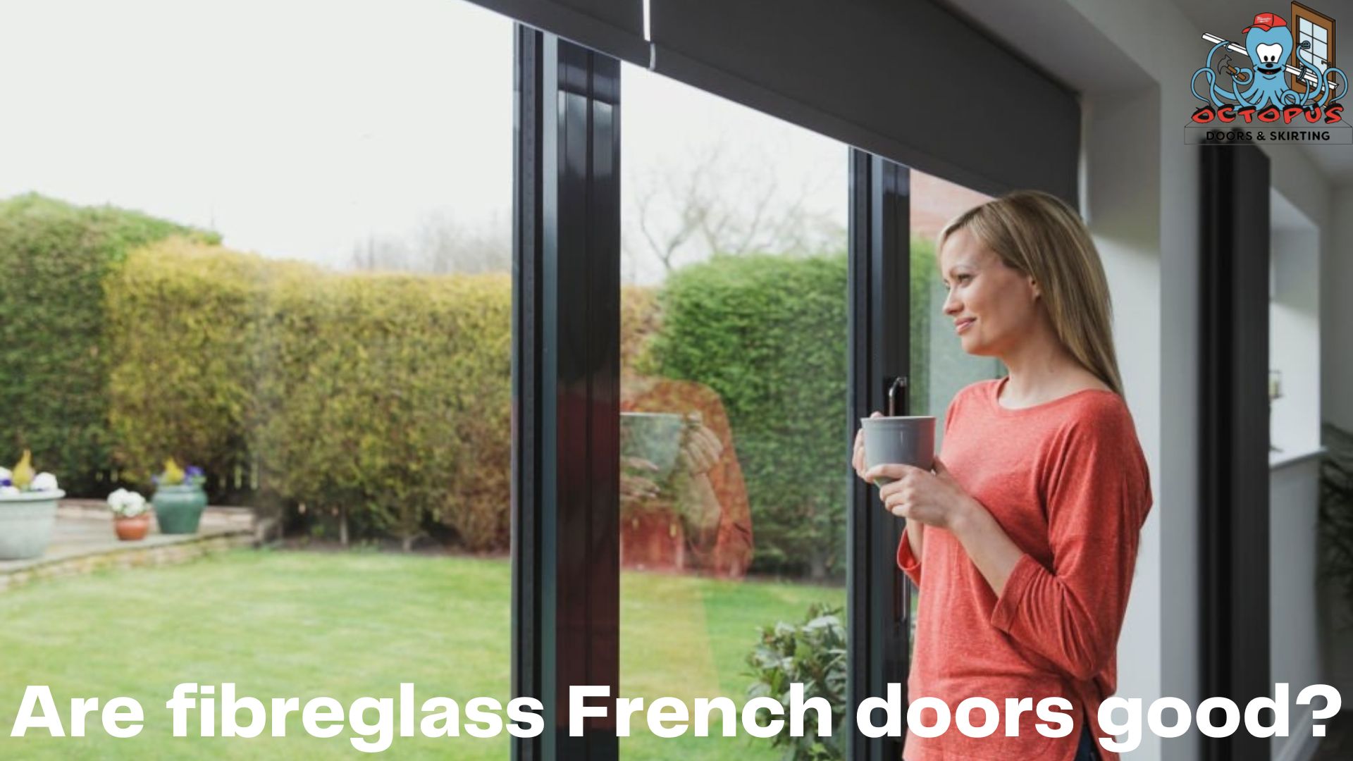 Are fibreglass French doors good