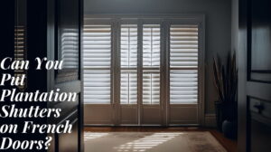 Plantation Shutters on French Doors
