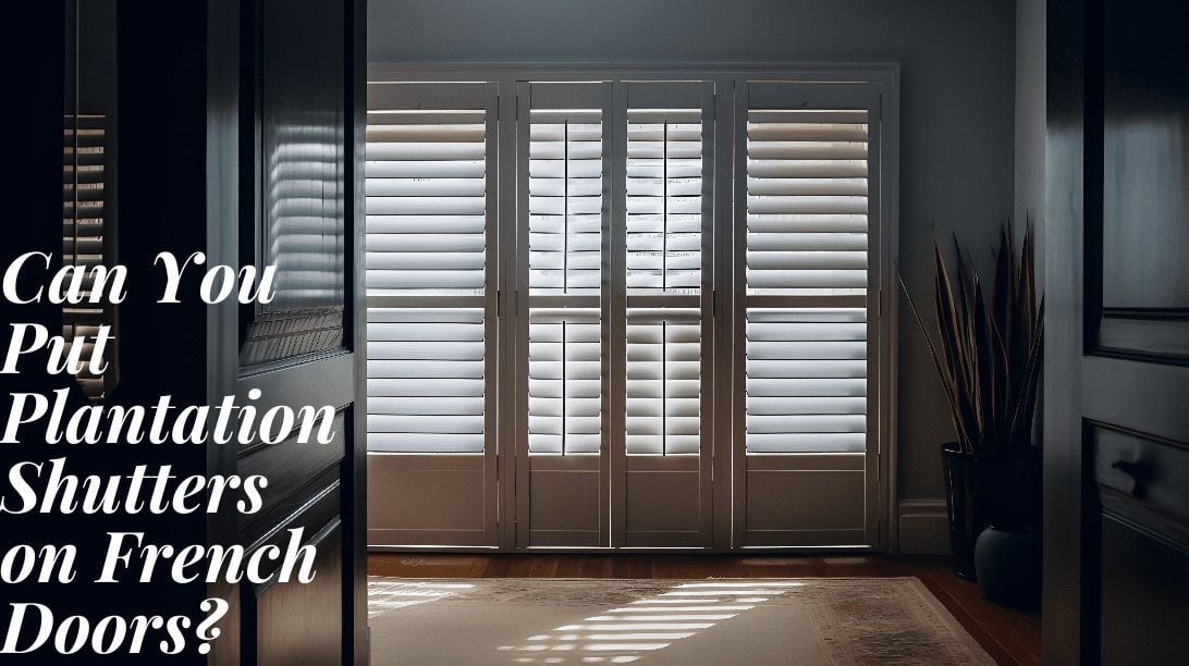 Plantation Shutters on French Doors 