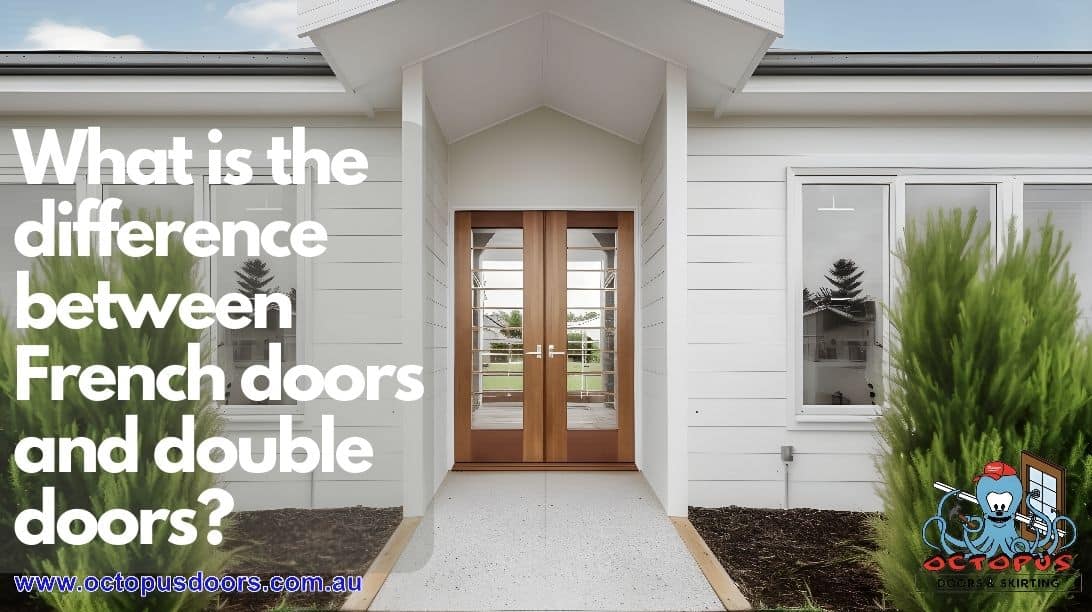 What is the difference between French doors and double doors 3 