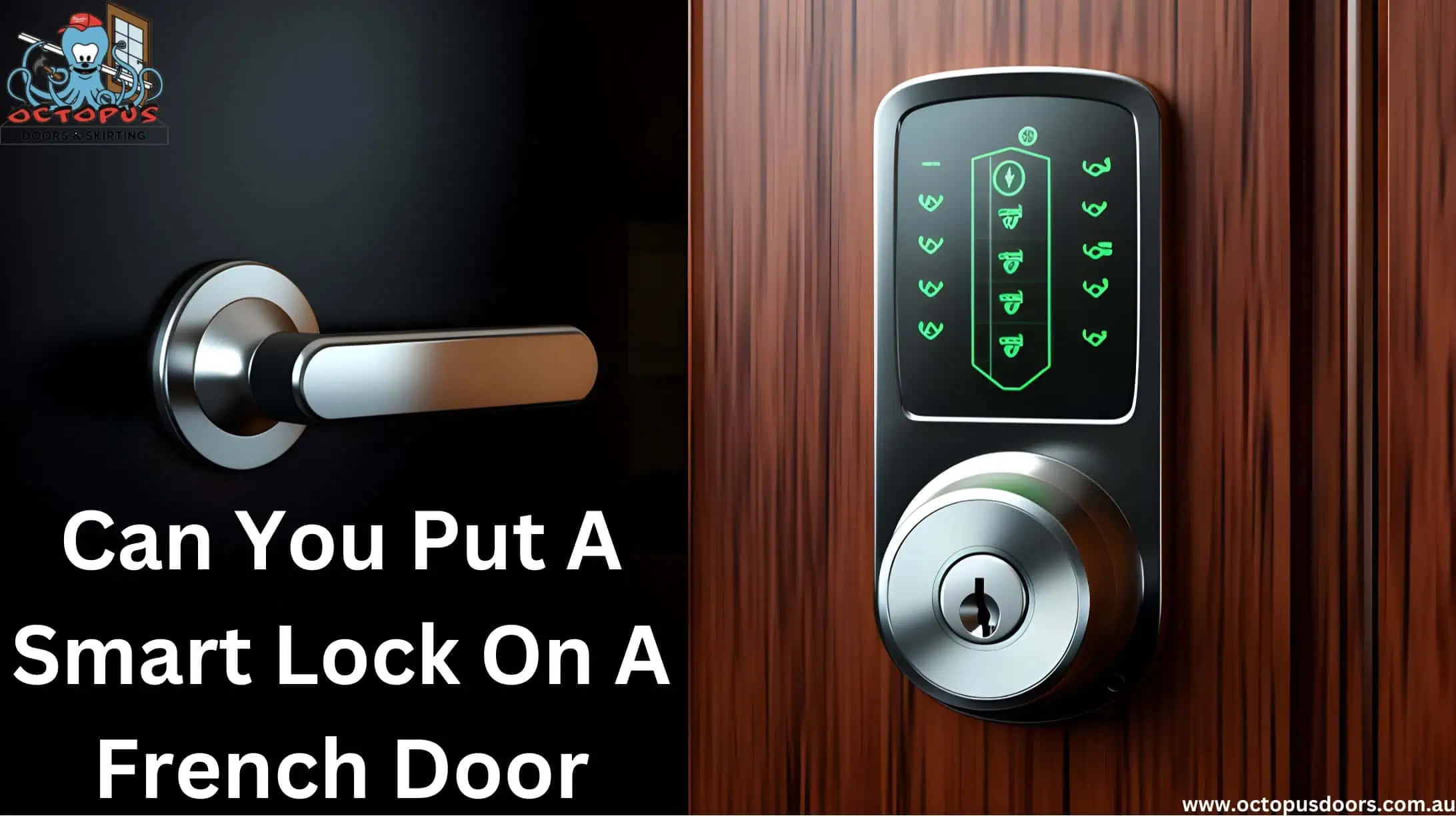Can You Put a Smart Lock on a French Door – Octopus Doors & Skirting